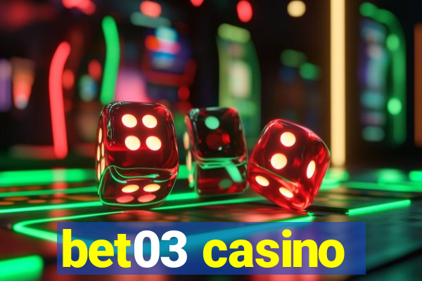 bet03 casino