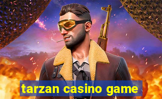 tarzan casino game