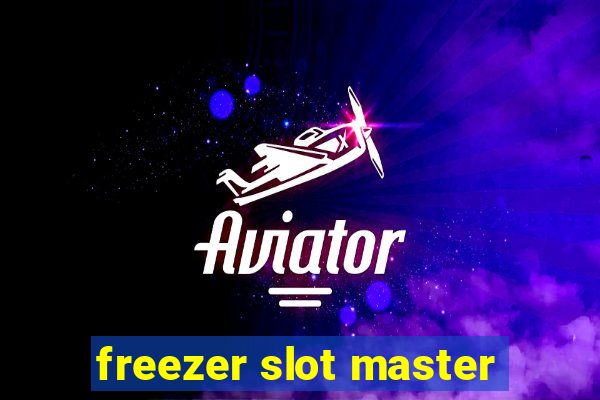 freezer slot master