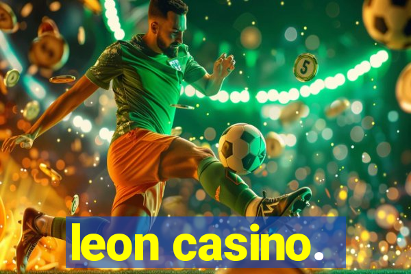 leon casino.