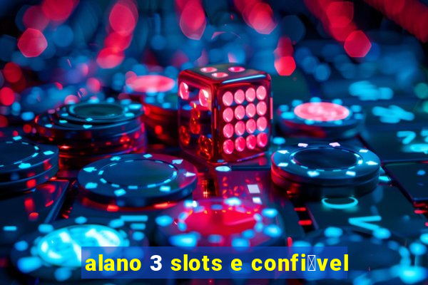 alano 3 slots e confi谩vel