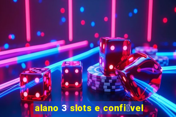 alano 3 slots e confi谩vel