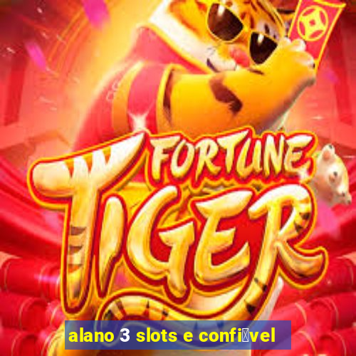 alano 3 slots e confi谩vel