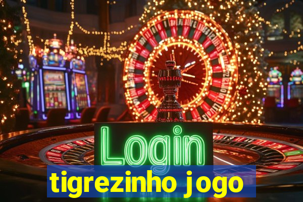 tigrezinho jogo