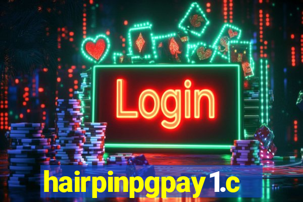 hairpinpgpay1.com