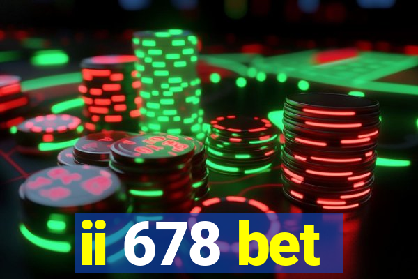 ii 678 bet