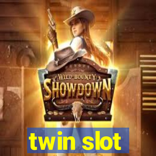 twin slot