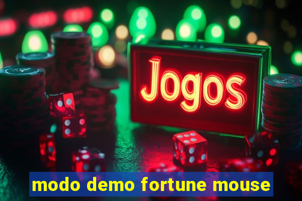 modo demo fortune mouse