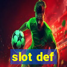 slot def