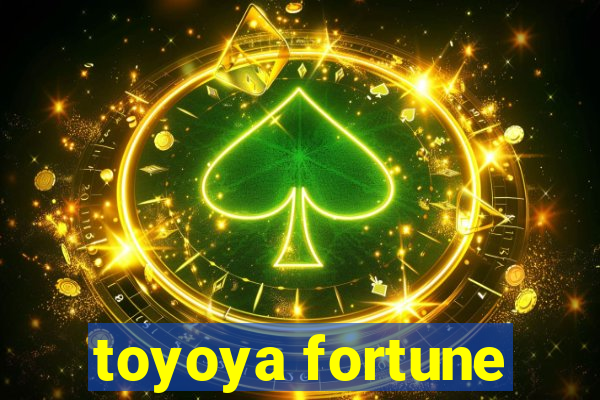 toyoya fortune