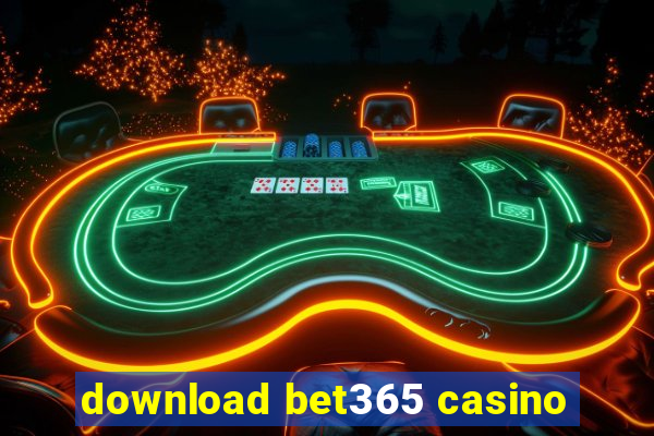 download bet365 casino