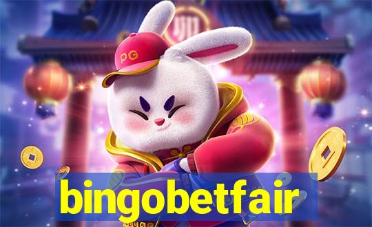 bingobetfair