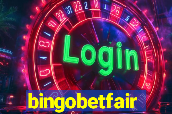 bingobetfair