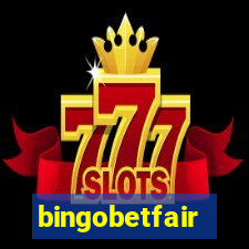 bingobetfair