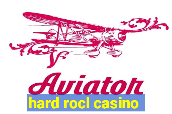 hard rocl casino