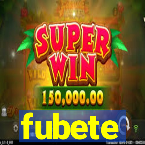 fubete