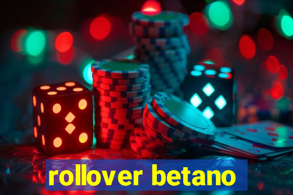 rollover betano