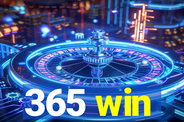 365 win