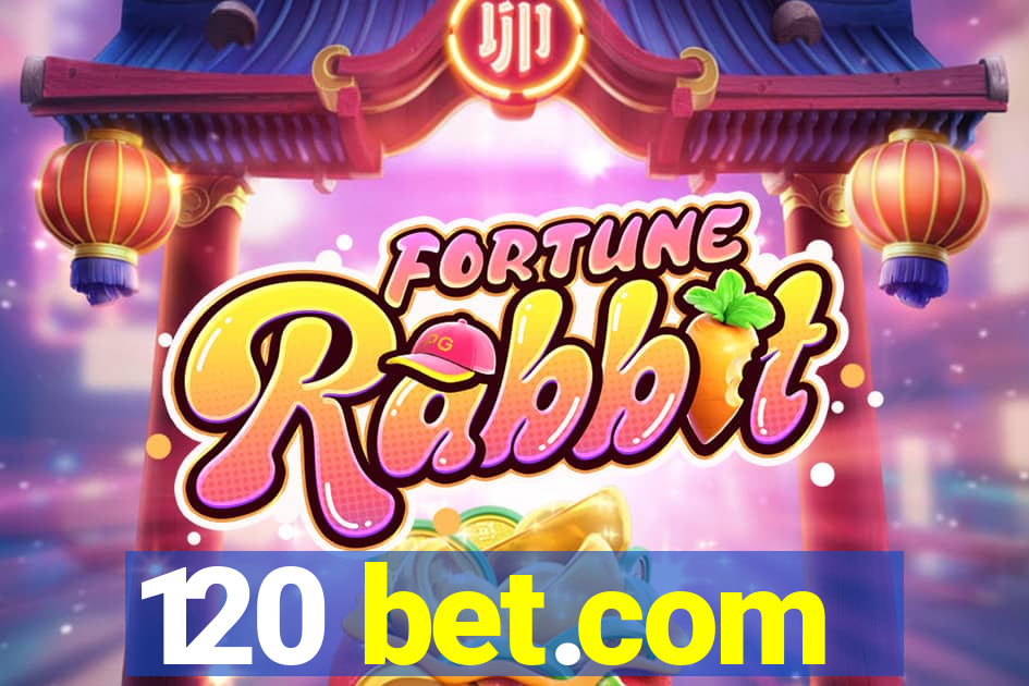 120 bet.com