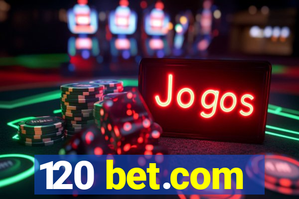 120 bet.com