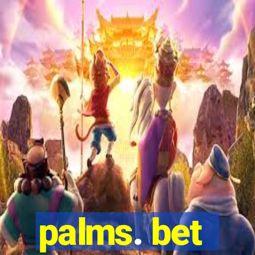 palms. bet