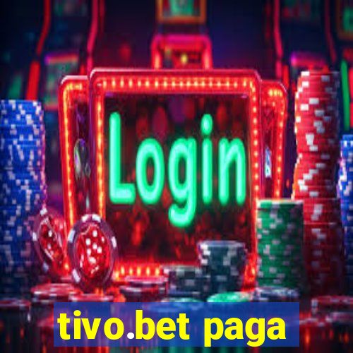 tivo.bet paga