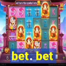 bet. bet