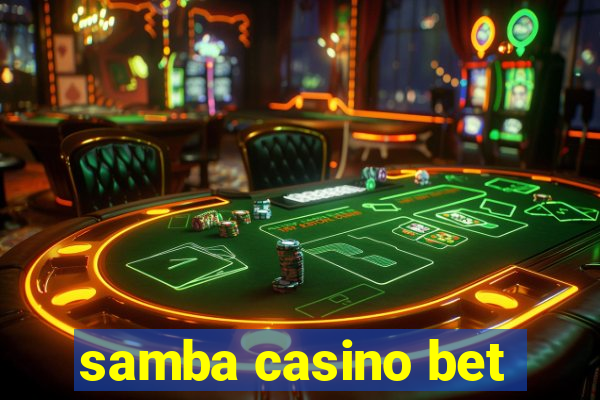 samba casino bet