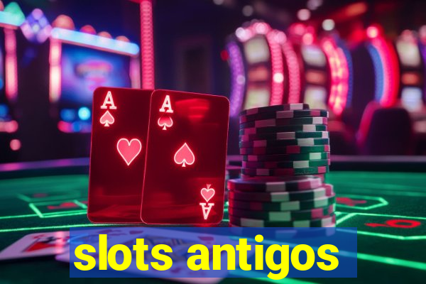 slots antigos