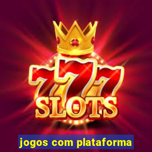 jogos com plataforma