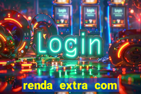 renda extra com pouco investimento