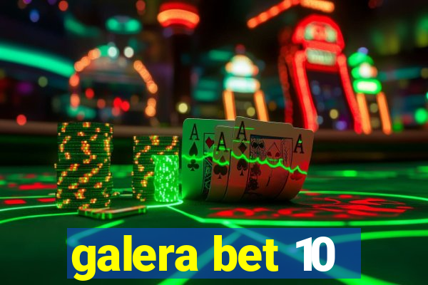 galera bet 10