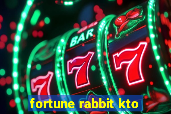 fortune rabbit kto