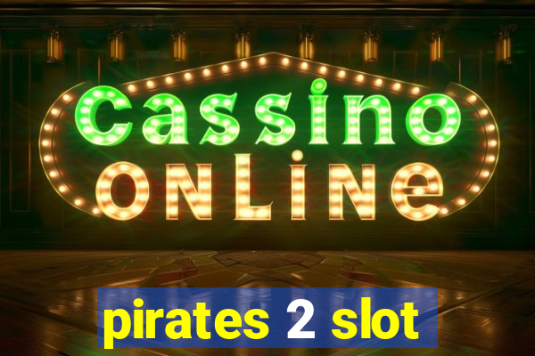 pirates 2 slot