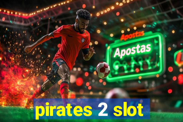 pirates 2 slot