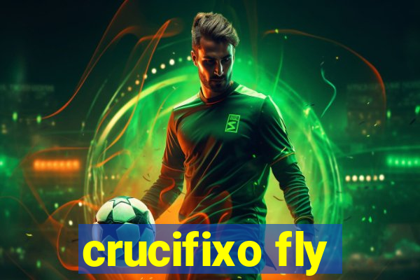 crucifixo fly