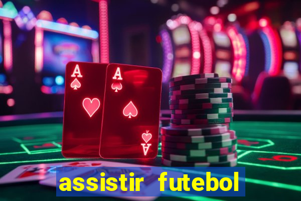 assistir futebol online play hd