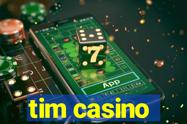 tim casino