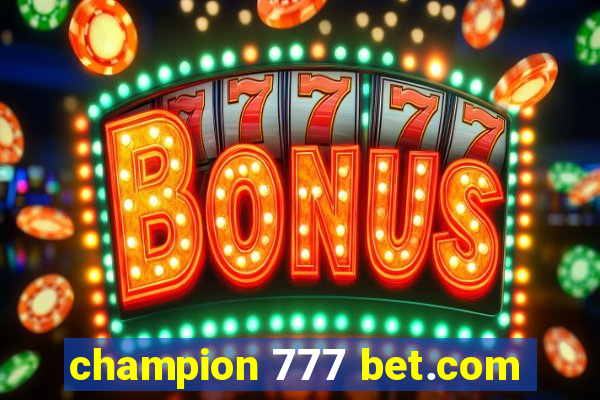 champion 777 bet.com