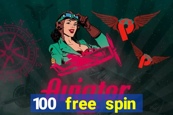 100 free spin casino promotions