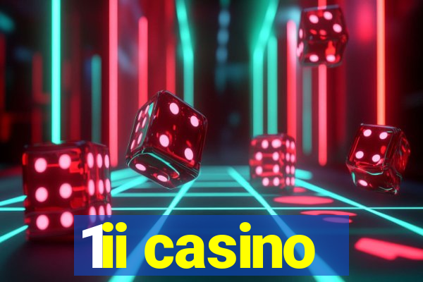 1ii casino