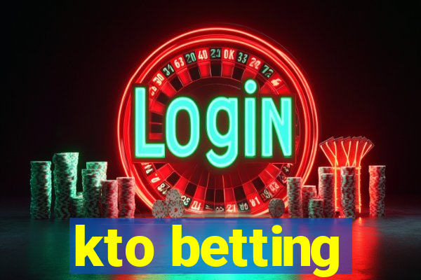 kto betting