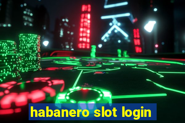 habanero slot login