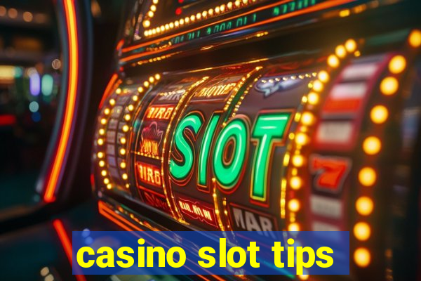 casino slot tips