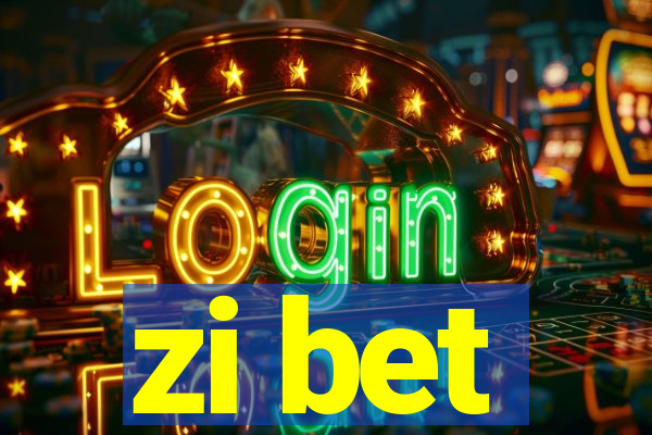 zi bet