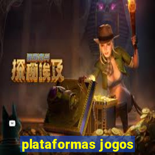 plataformas jogos