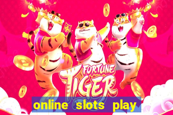 online slots play for real money