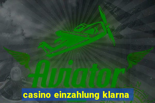 casino einzahlung klarna