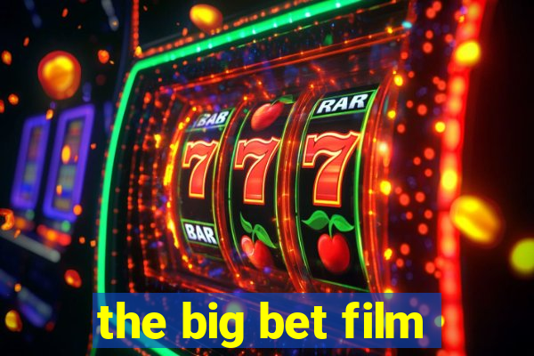 the big bet film