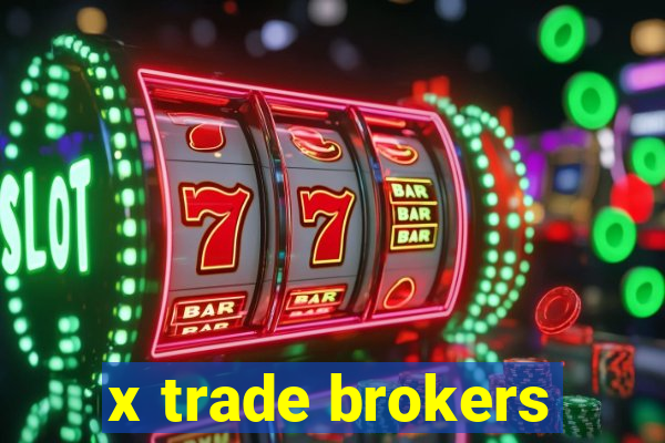 x trade brokers